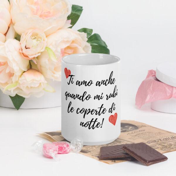 Tazza Mug San Valentino - Ti Amo Anche Quando Mi Rubi le Coperte di Notte - Idea Regalo Romantica